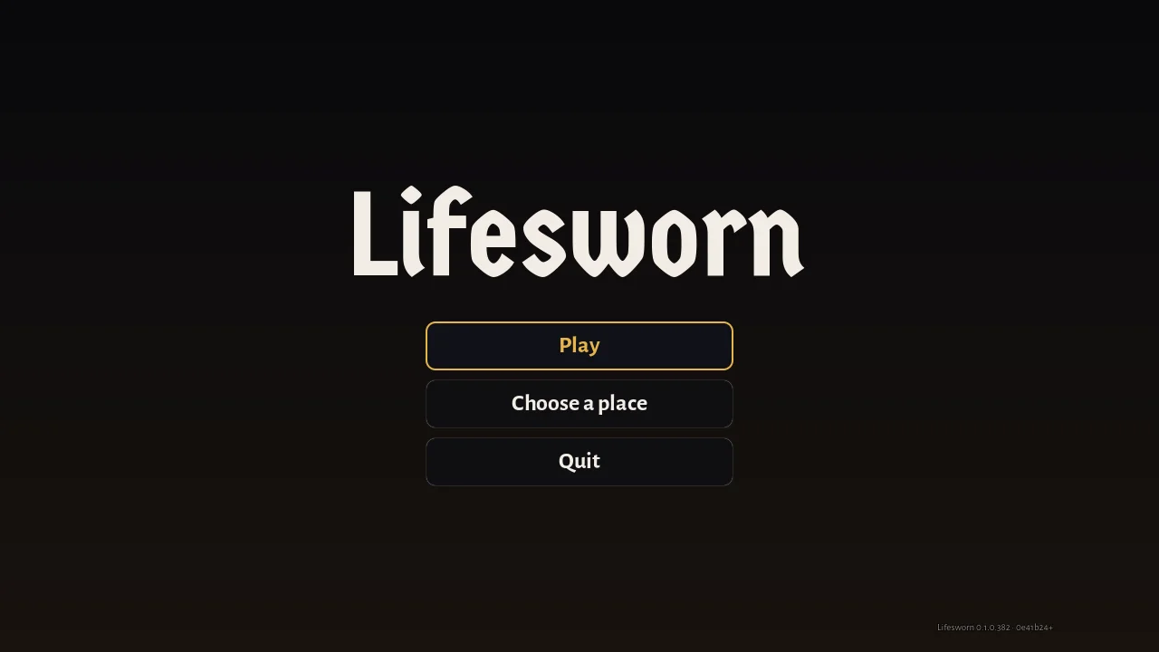 A dark title screen that reads Lifesworn, with Play, Choose a place, and Quit.